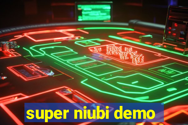 super niubi demo